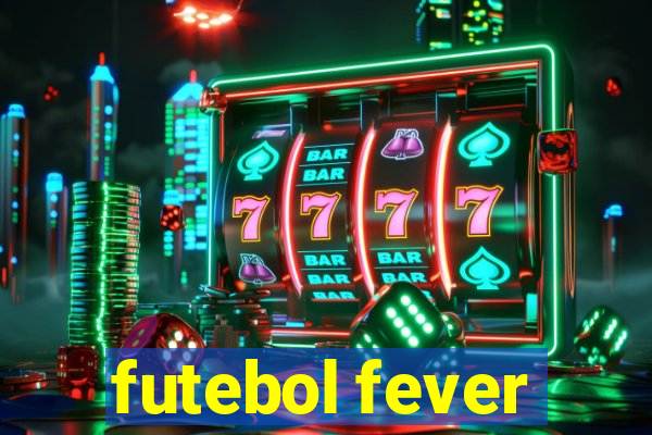 futebol fever